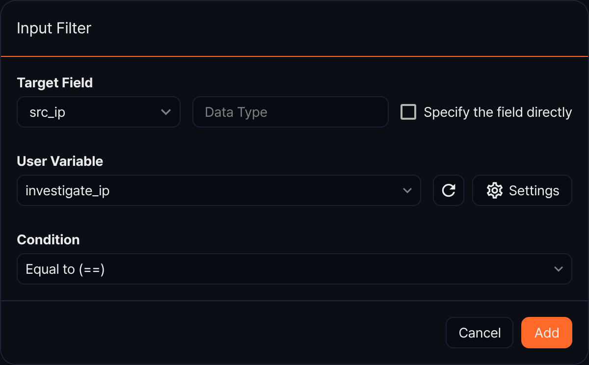 Input Filter dialog — specify the target field, user-defined variable, and condition